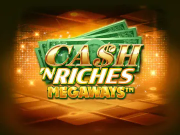 Cash 'N Riches Megaways